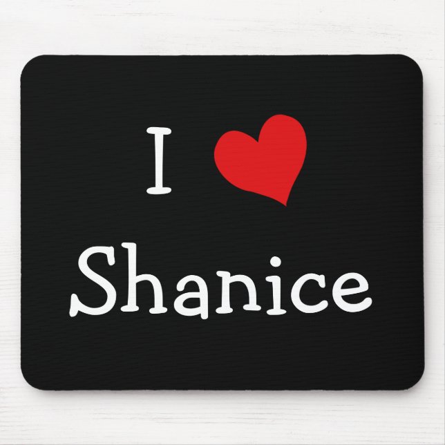Mousepad Eu Amo Shanice (Frente)