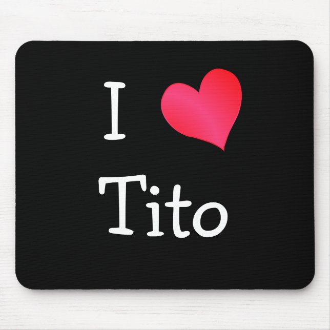 Mousepad Eu Amo Tito (Frente)
