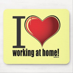 Mousepad Eu amo trabalhar em casa!