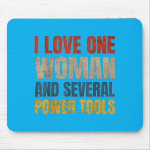 Mousepad Eu Amo Uma Mulher E Várias Ferramentas Elétricas E