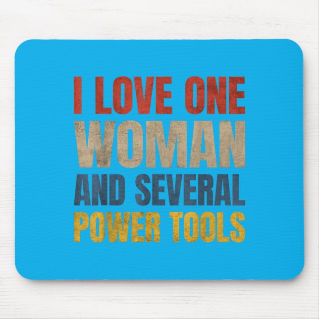 Mousepad Eu Amo Uma Mulher E Várias Ferramentas Elétricas E (Frente)