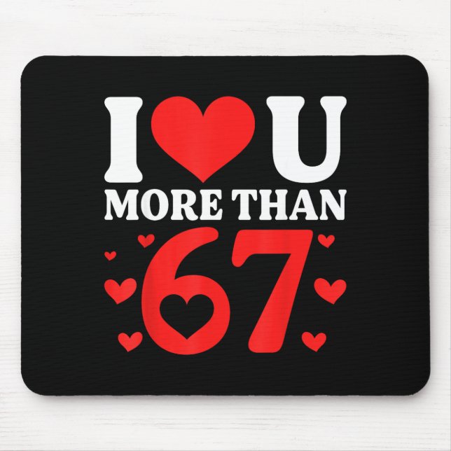 Mousepad Eu Amo Você Mais Do Que 67 Funny Valentine Six Sev (Frente)