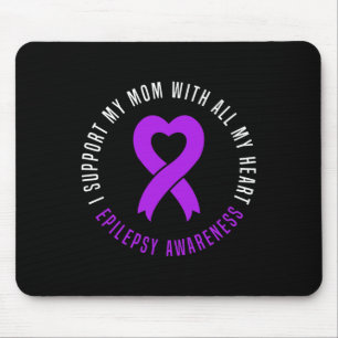 Mousepad Eu apoio a mamãe com todo meu coração Epilepsy War