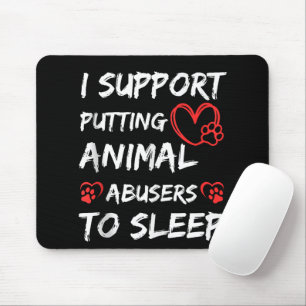 Mousepad Eu Apoio Colocar Abusadores de Animais Para Dormir