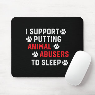 Mousepad Eu Apoio Colocar Abusadores de Animais Para Dormir