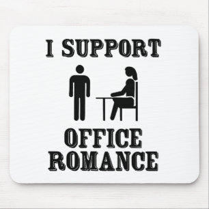 Mousepad Eu apoio o romance do escritório