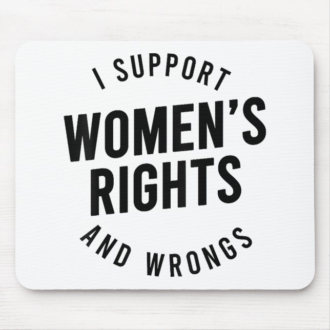Mousepad Eu Apoio os Direitos E ERROS das Mulheres (Frente)