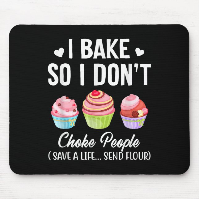 Mousepad Eu Assar para que eu não engasgue Pessoas de padei (Frente)