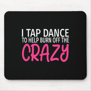 Mousepad Eu Bato Na Dança Para Queimar A Louca Dançarina.