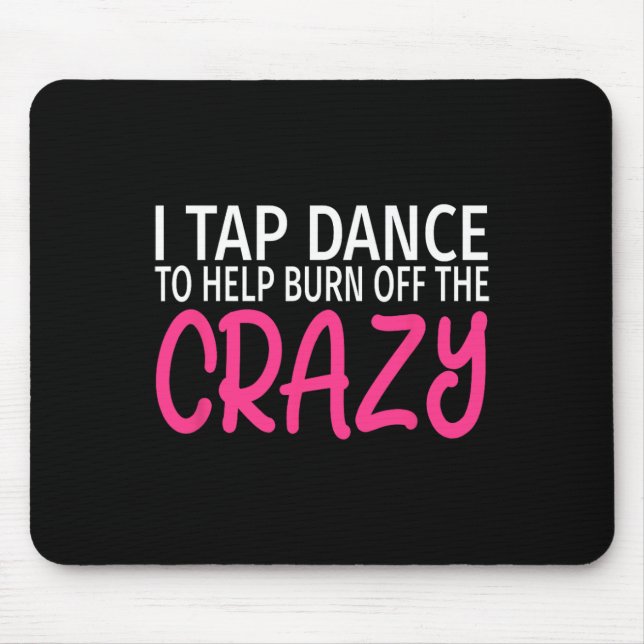Mousepad Eu Bato Na Dança Para Queimar A Louca Dançarina. (Frente)