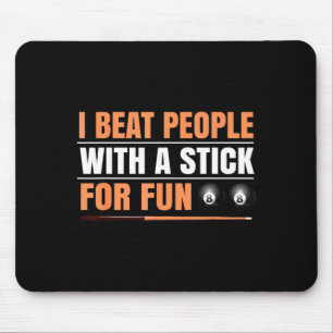 Mousepad Eu Bato Pessoas Com Um Bastão Por Diversão 8 Ball