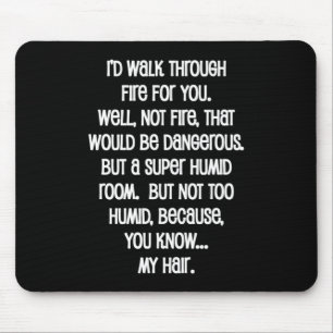 Mousepad Eu Caminharia Fogo Por Você