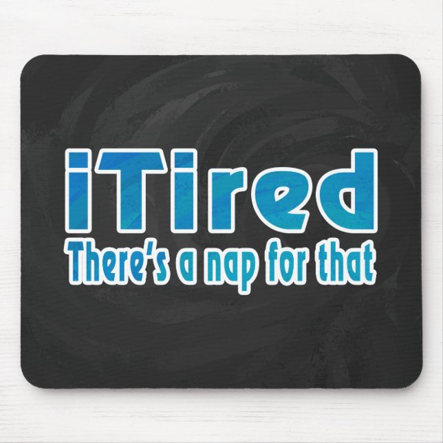 Mousepad Eu Cansei Há um cochilo para isso (Frente)