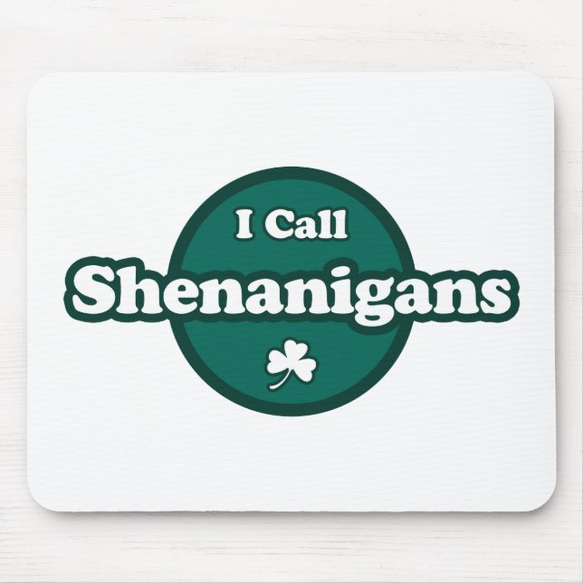Mousepad Eu Chamo Shenanigans De Bons Irlandeses Dizendo (Frente)
