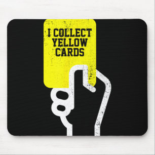 Mousepad Eu Coleciono Cartões Amarelos, Dito Divertido de J