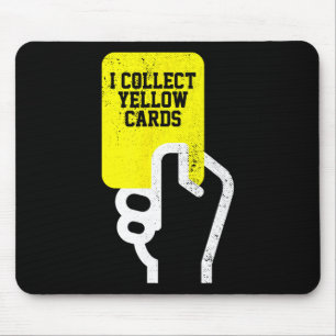 Mousepad Eu Coleciono Cartões Amarelos, Dito Divertido de J