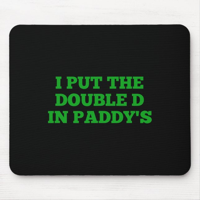 Mousepad Eu coloquei o duplo D em piquetes irlandeses engra (Frente)