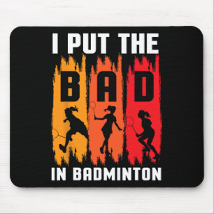 Mousepad Eu Coloquei O Mau Em Badminton Eu Enlouqueci Eu Ba