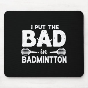 Mousepad Eu Coloquei O Mau Em Badminton - Jogador De Badmin