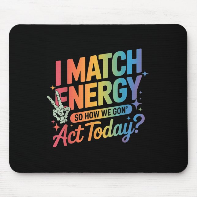 Mousepad Eu Combino Energia Então Como Nós Nos Tornamos Hoj (Frente)
