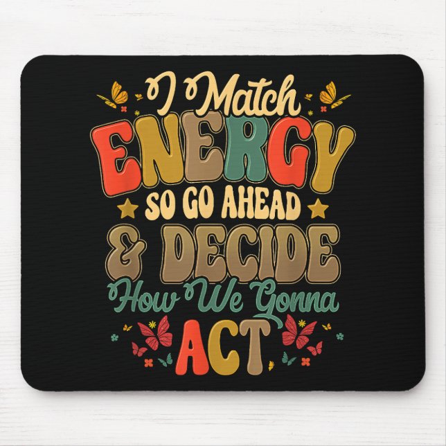 Mousepad Eu Combino Energia Então Vá Em Frente E Decida Com (Frente)