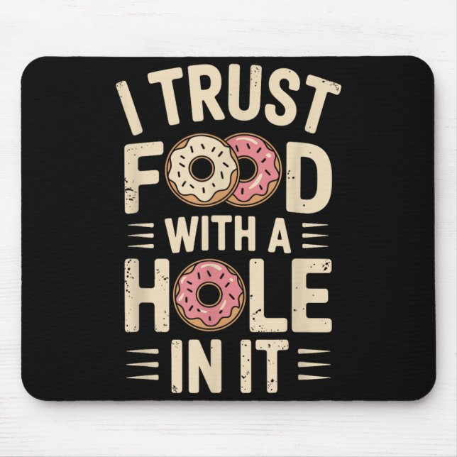 Mousepad Eu Confio em Comida Com um Buraco Dentro Dela Piad (Frente)