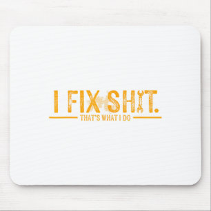 Mousepad Eu conserto, é o que eu faço, pai engraçado Arte G