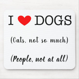 Mousepad Eu coração cachorros, gatos não tanto, pessoas não