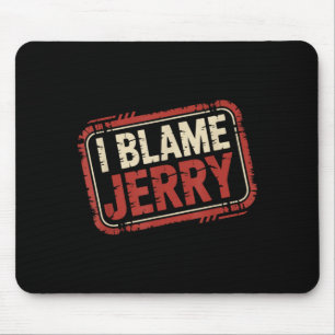 Mousepad Eu culpo jerry 