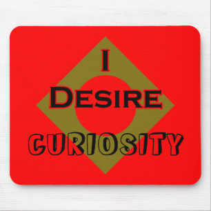 Mousepad Eu desejo a curiosidade