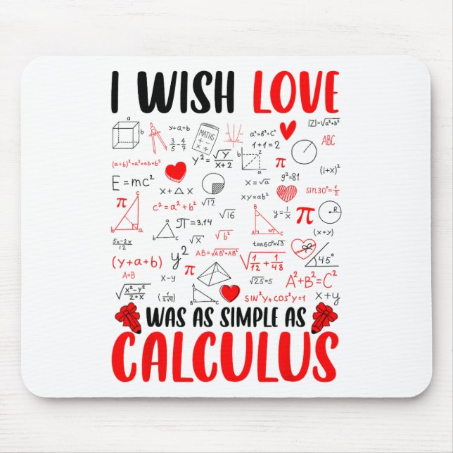 Mousepad Eu Desejo Que O Amor Fosse Tão Simples Quanto Cálc (Frente)