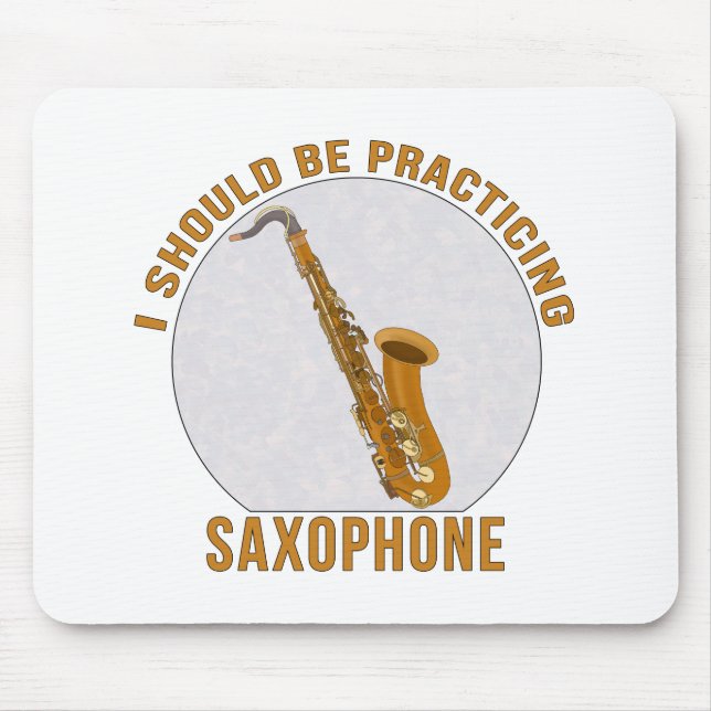 Mousepad Eu Deveria Estar Praticando Saxofone (Frente)