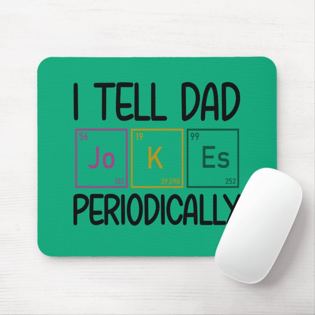 Mousepad Eu Digo Às Piadas Pais Periodicamente (Com mouse)