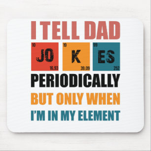 Mousepad Eu digo piadas para o papai periodicamente Dia dos