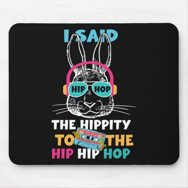 Mousepad Eu Disse Hip A Hippity Para Hop Hip Hop Coelho Eng (Frente)