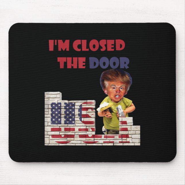 Mousepad Eu Encerrei A Porta, Engraçado Desenho Da Fronteir (Frente)