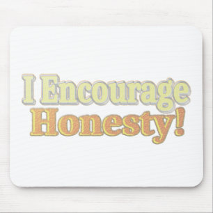Mousepad "Eu Encorajo a honestidade" Design. Comprar Agora