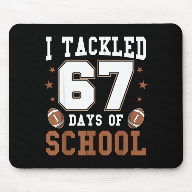 Mousepad Eu Enfrentei 67 Dias De Escola Engraçado Seis Sete (Frente)