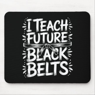 Mousepad Eu Ensino Futuros Faixas Pretas Instrutor de Taekw