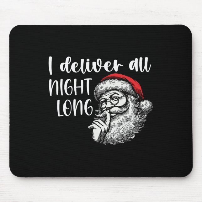 Mousepad Eu Entrego a Noite Toda Camisas Engraçadas de Casa (Frente)