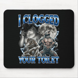 Mousepad Eu Entupi Seu Vaso Sanitário Engraçado Alpha Wolf