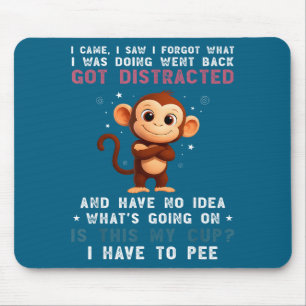 Mousepad Eu Era Macaco Veio Viu Esqueceu O Que