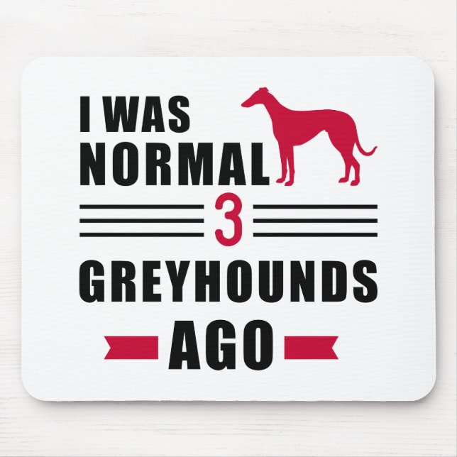 Mousepad Eu era normal há 3 Greyhound (Frente)