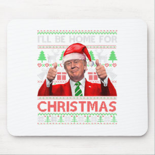 Mousepad Eu estarei em casa para Papais noeis de Natal Trum