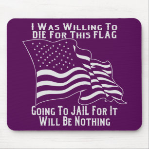 Mousepad Eu Estava Disposto A Morrer Por Esta Bandeira Ir P