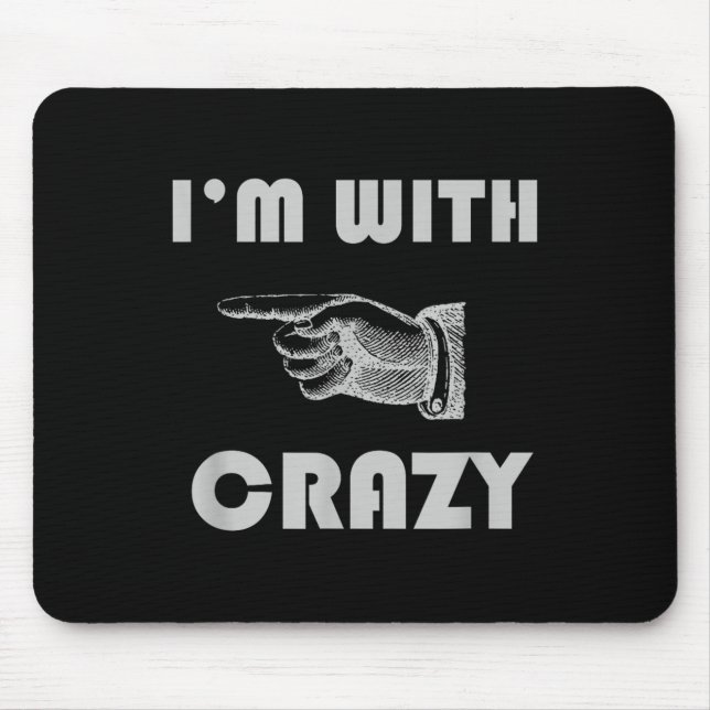 Mousepad Eu Estou Com Maluco Engraçado (Frente)