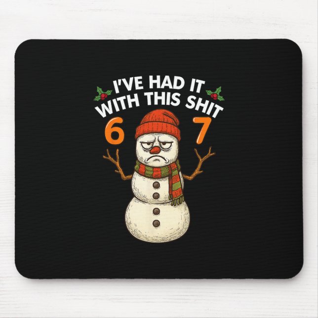 Mousepad Eu Estou Farto Deste Boneco de Neve de Natal Meme  (Frente)