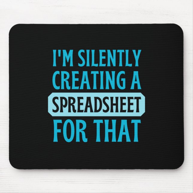Mousepad Eu estou silenciosamente criando uma folha de cálc (Frente)