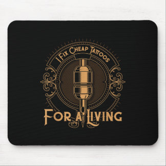 Mousepad Eu Faço Tatuagens Baratas Para Uma Tatuagem De Lov