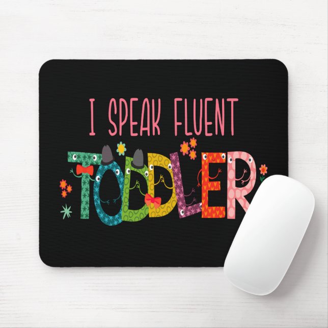 Mousepad Eu Falo Fluent Toddler - Mãe, Professora De Cuidad (Com mouse)